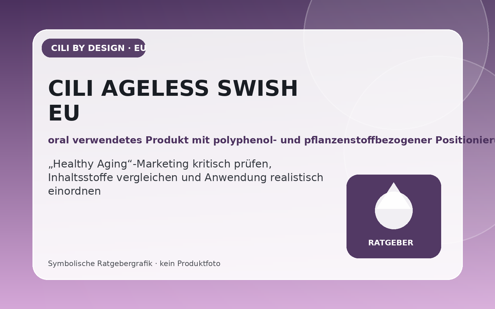 CILI AGELESS SWISH EU – symbolische redaktionelle Ratgebergrafik